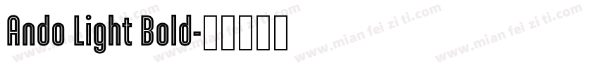 Ando Light Bold字体转换